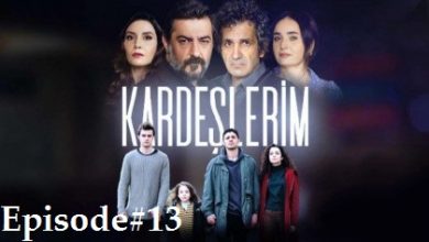 Kardeşlerim Episode 13 with English subtitles
