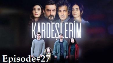 Kardeşlerim Episode 27 with English subtitles