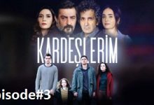Kardeşlerim Episode 3 with English subtitles