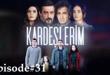Kardeşlerim Episode 31 with English subtitles