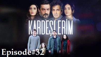 Kardeşlerim Episode 32 with English subtitles