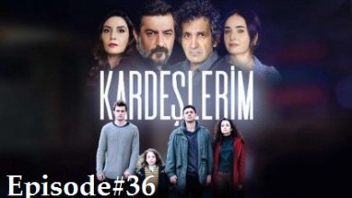 Kardeşlerim Episode 36 with English subtitles