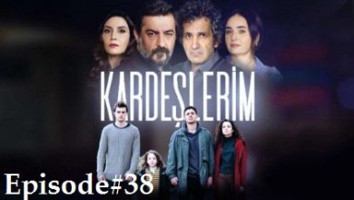 Kardeşlerim Episode 38 with English subtitles