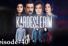 Kardeşlerim Episode 40 with English subtitles