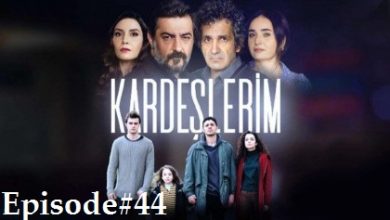 Kardeşlerim Episode 44 with English subtitles