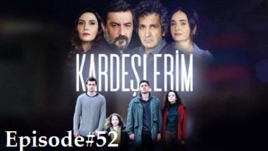Kardeşlerim Episode 52 with English subtitles