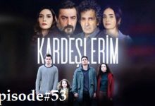 Kardeşlerim Episode 53 with English subtitles