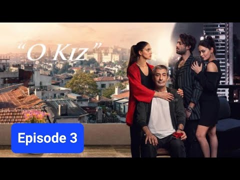 O Kiz Episode 3 with English Subtitles
