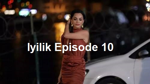 Iyilik Episode 11 English Subtitles
