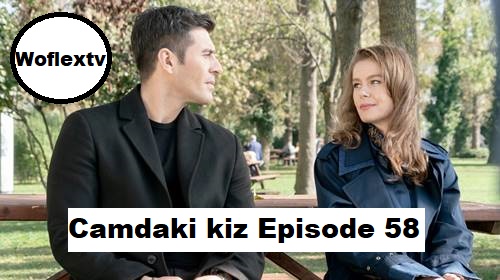 Camdaki kiz Episode 58 with English subtitles