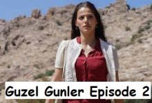 Guzel Gunler Episode 2 English Subtitles