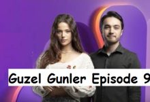 Guzel Gunler Episode 9