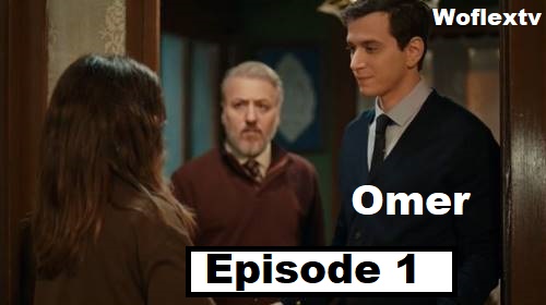 Ömer (Omar) Episode 1 With English Subtitles